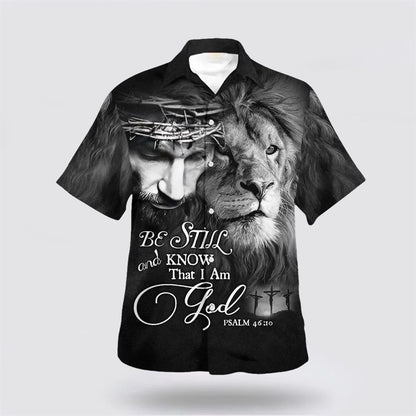 Christian Hawaiian Shirt, Be Still And Know That I Am God Lion Hawaiian Shirts For Men, Christian Aloha Shirt