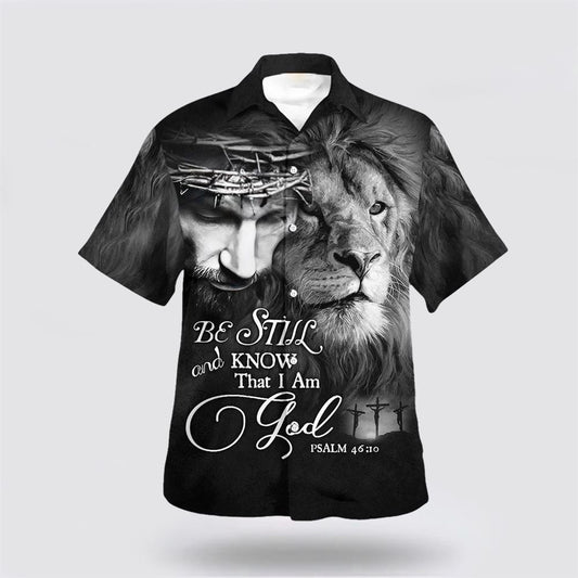 Christian Hawaiian Shirt, Be Still And Know That I Am God Lion Hawaiian Shirts For Men, Christian Aloha Shirt