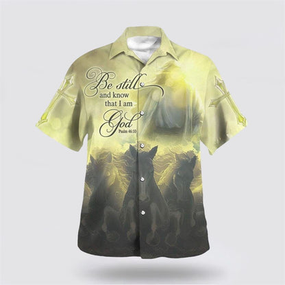Christian Hawaiian Shirt, Be Still And Know That I Am God Psalm 4610 Bible Verse Hawaiian Shirt, Christian Aloha Shirt