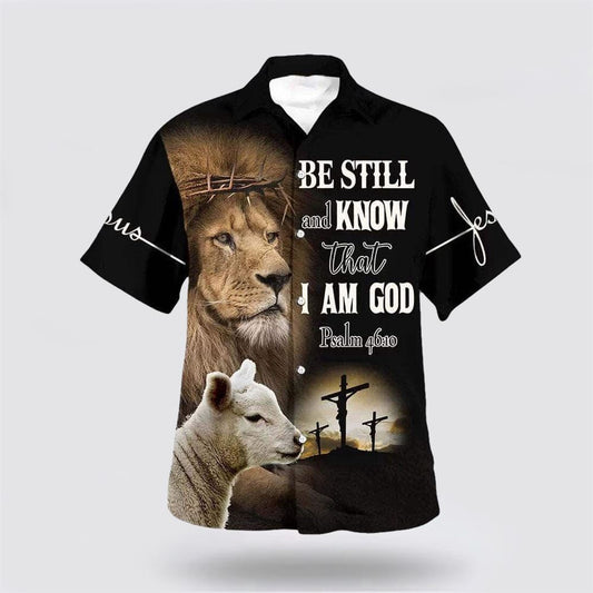 Christian Hawaiian Shirt, Be Still And Know That I Am God The Lion And The Lamb Religion Hawaiian Shirt, Christian Aloha Shirt
