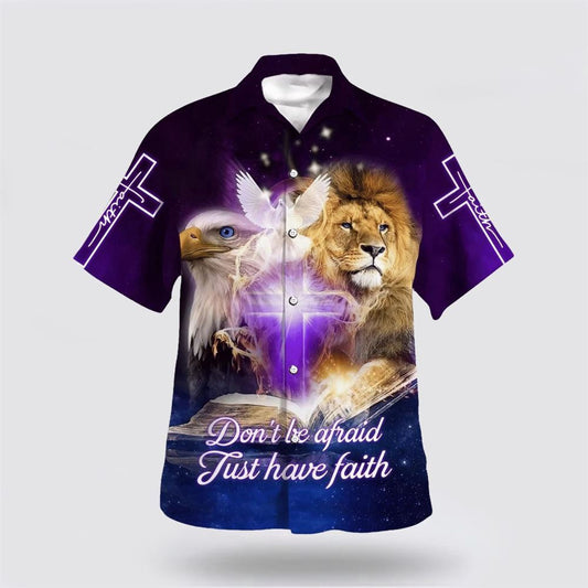Christian Hawaiian Shirt, Don't Be Afraid Just Have Faith Hawaiian Shirt, Christian Aloha Shirt