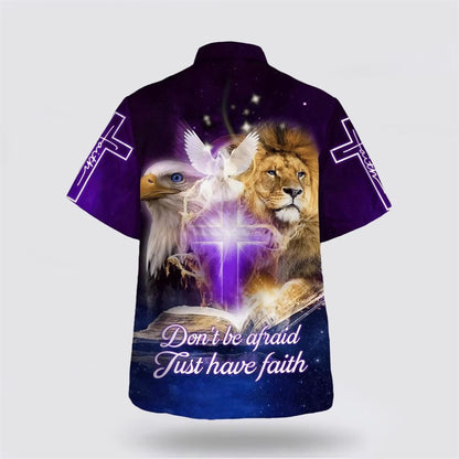 Christian Hawaiian Shirt, Don't Be Afraid Just Have Faith Hawaiian Shirt, Christian Aloha Shirt
