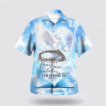 Christian Hawaiian Shirt, Dove Peace Be With You As The Father Hawaiian Shirt, Christian Aloha Shirt
