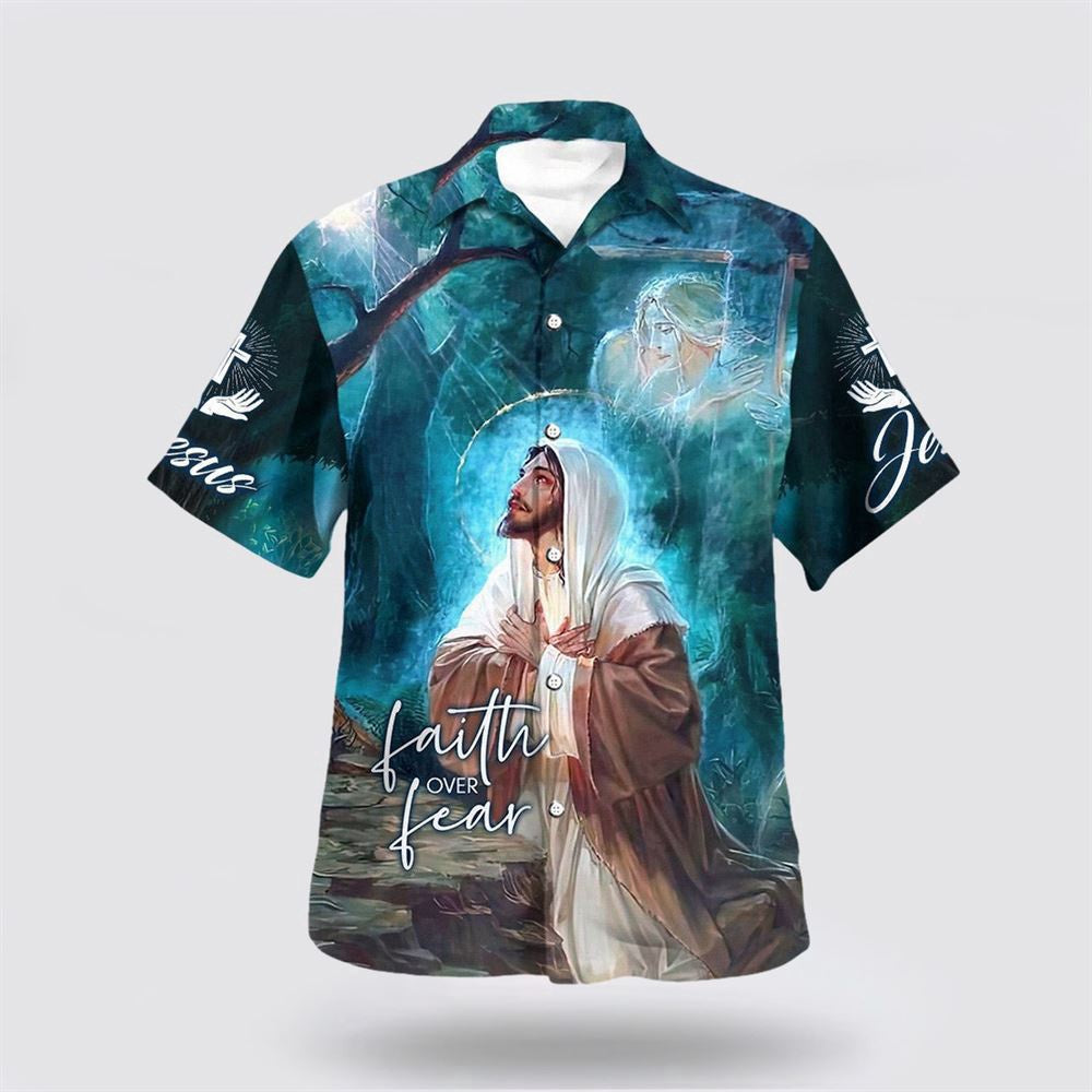 Christian Hawaiian Shirt, Faith Over Fear Jesus Pray Hawaiian Shirt, Christian Aloha Shirt