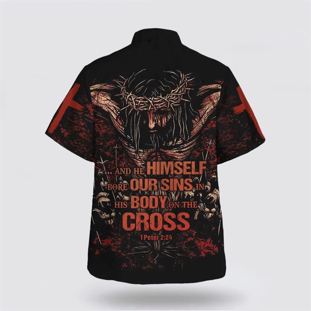 Christian Hawaiian Shirt, Himself Bore Our Sins In His Body On The Cross Hawaiian Shirt, Christian Aloha Shirt