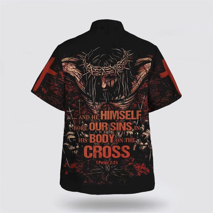 Christian Hawaiian Shirt, Himself Bore Our Sins In His Body On The Cross Hawaiian Shirt, Christian Aloha Shirt