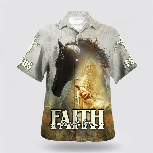 Christian Hawaiian Shirt, Horse And Jesus Faith Over Fear Hawaiian Shirt, Christian Aloha Shirt
