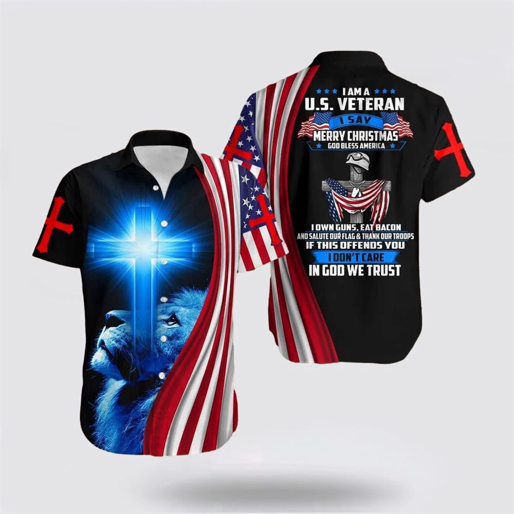 Christian Hawaiian Shirt, I Am A U.S Veteran I Say Merry Christmas God Bless America Summer Hawaiian Shirt, Christian Aloha Shirt
