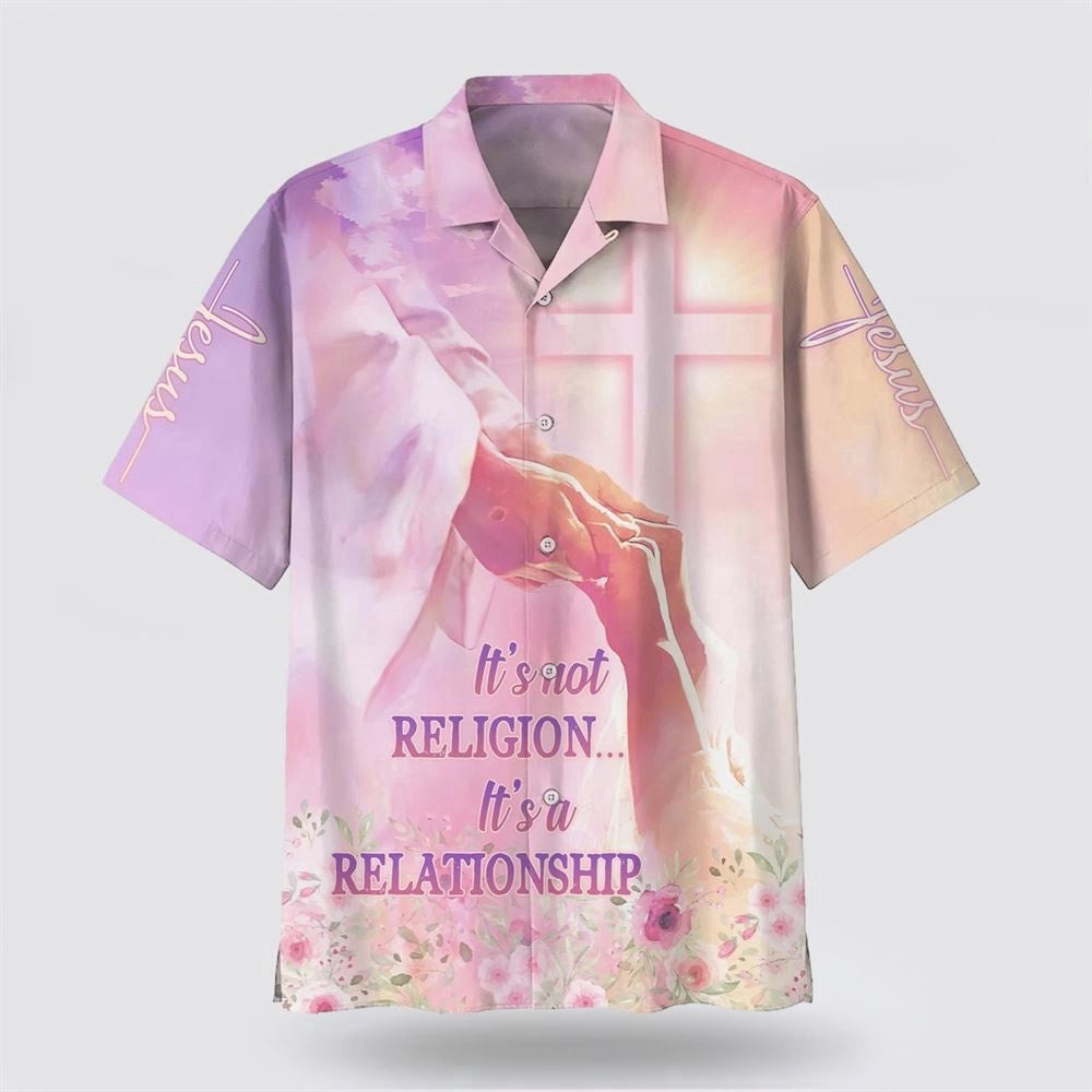 Christian Hawaiian Shirt, It's Not Religion It's A Relationship Hawaiian Shirts, Christian Aloha Shirt