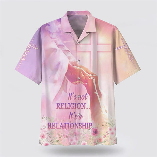 Christian Hawaiian Shirt, It's Not Religion It's A Relationship Hawaiian Shirts, Christian Aloha Shirt
