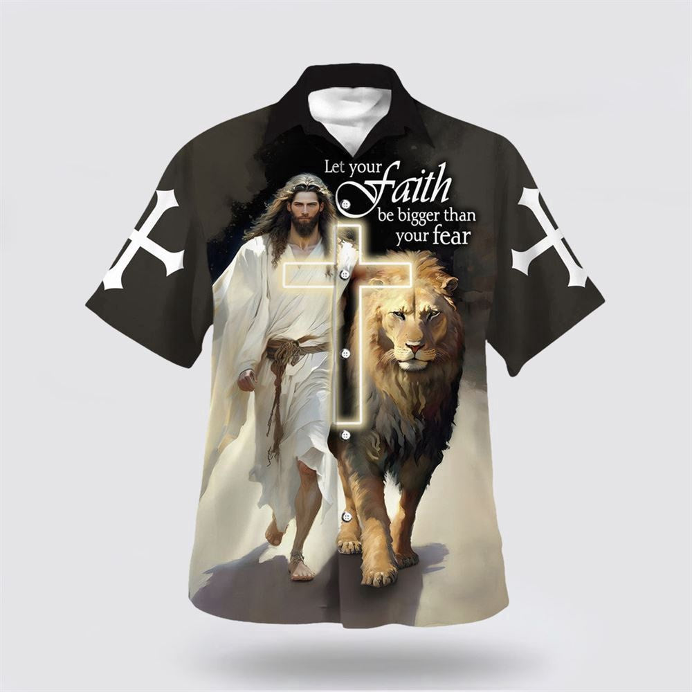 Christian Hawaiian Shirt, Jesus And Lion Let Your Faith Be Bigger Than Your Fear Hawaiian Shirt, Christian Aloha Shirt