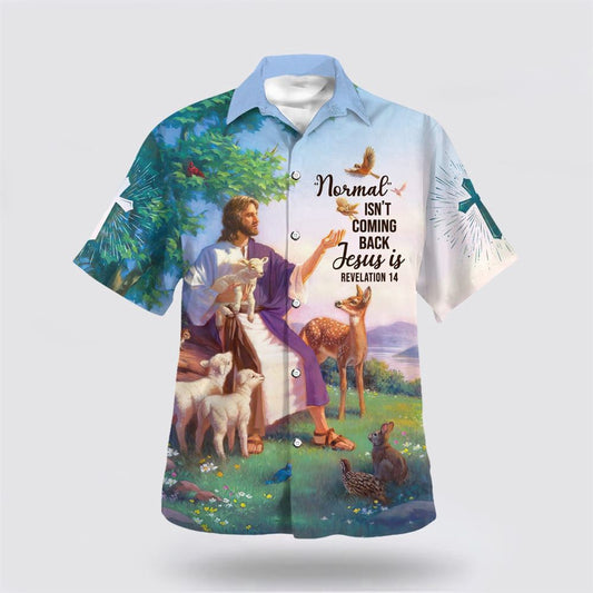 Christian Hawaiian Shirt, Jesus And The Lambs Normal Isn't Coming Back Hawaiian Shirt, Christian Aloha Shirt