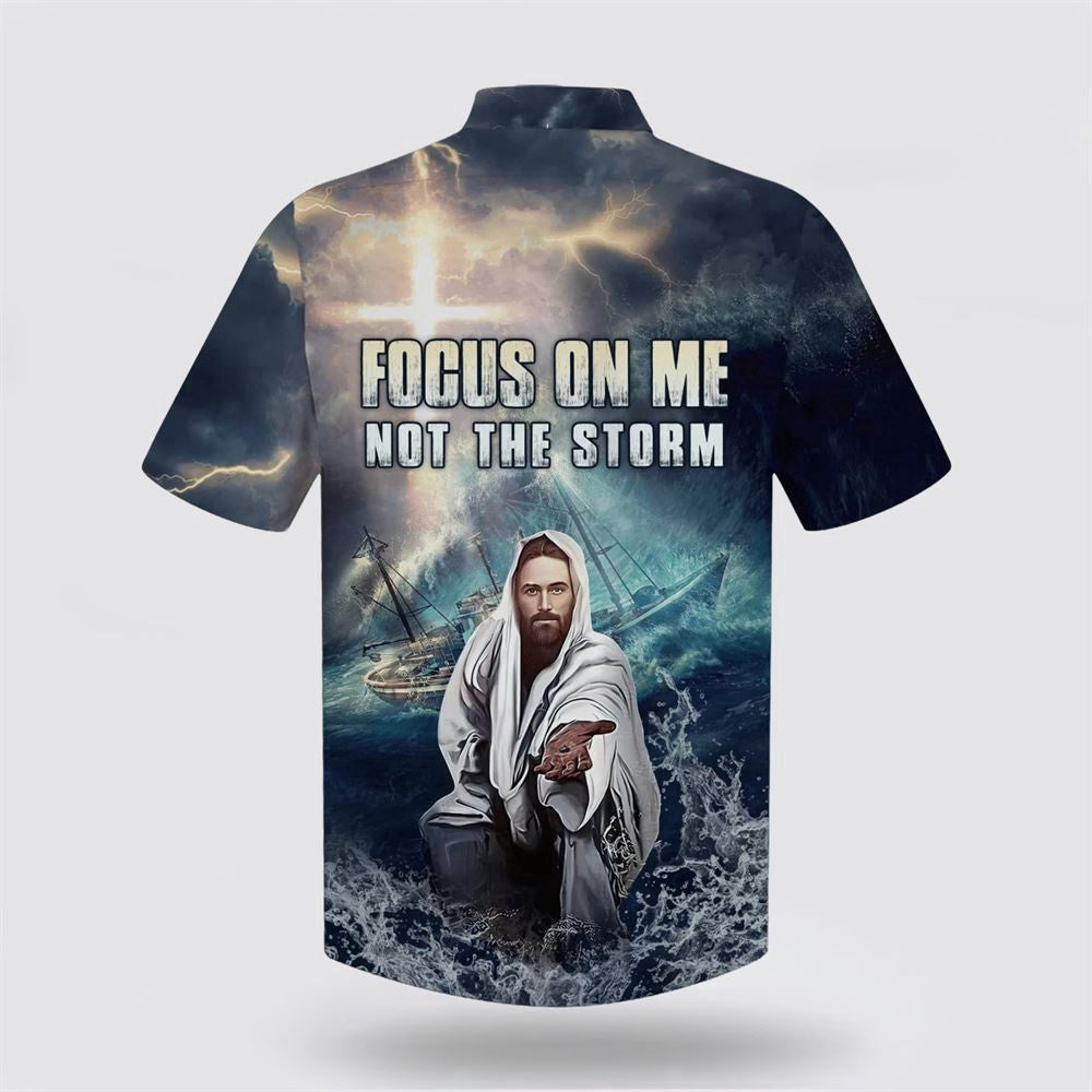 Christian Hawaiian Shirt, Jesus Focus On Me Not The Storm Hawaiian Shirts, Christian Aloha Shirt