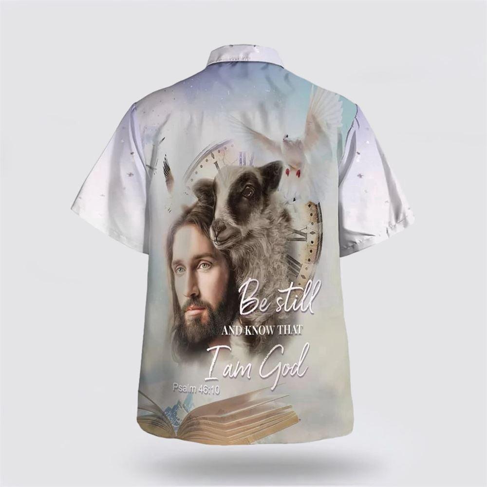 Christian Hawaiian Shirt, Jesus Holding A Lamb Be Still And Know That I Am God Hawaiian Shirts, Christian Aloha Shirt
