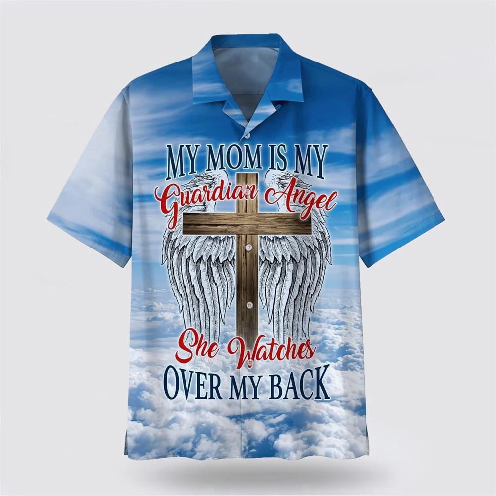 Christian Hawaiian Shirt, My Mom Is My Guardian Angel Hawaiian Shirts, Christian Aloha Shirt