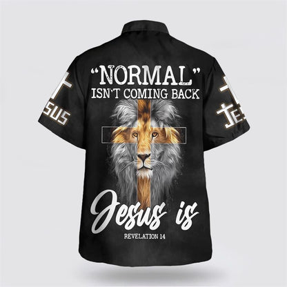 Christian Hawaiian Shirt, Normal Isn't Coming Back But Jesus Is Cross Christian Hawaiian Shirts, Christian Aloha Shirt