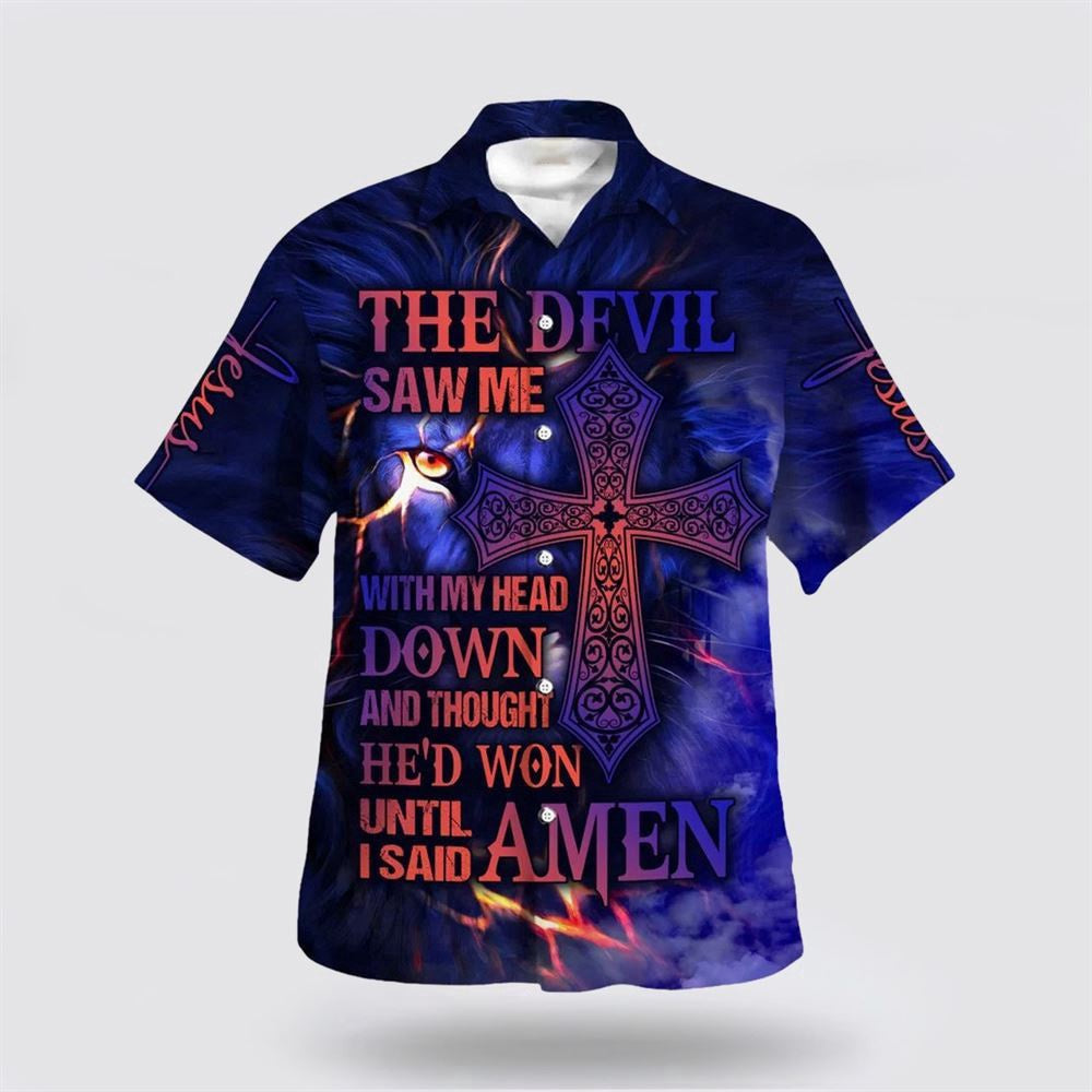 Christian Hawaiian Shirt, The Devil Saw Me With Me Head Down And Thought Hawaiian Shirt, Christian Aloha Shirt