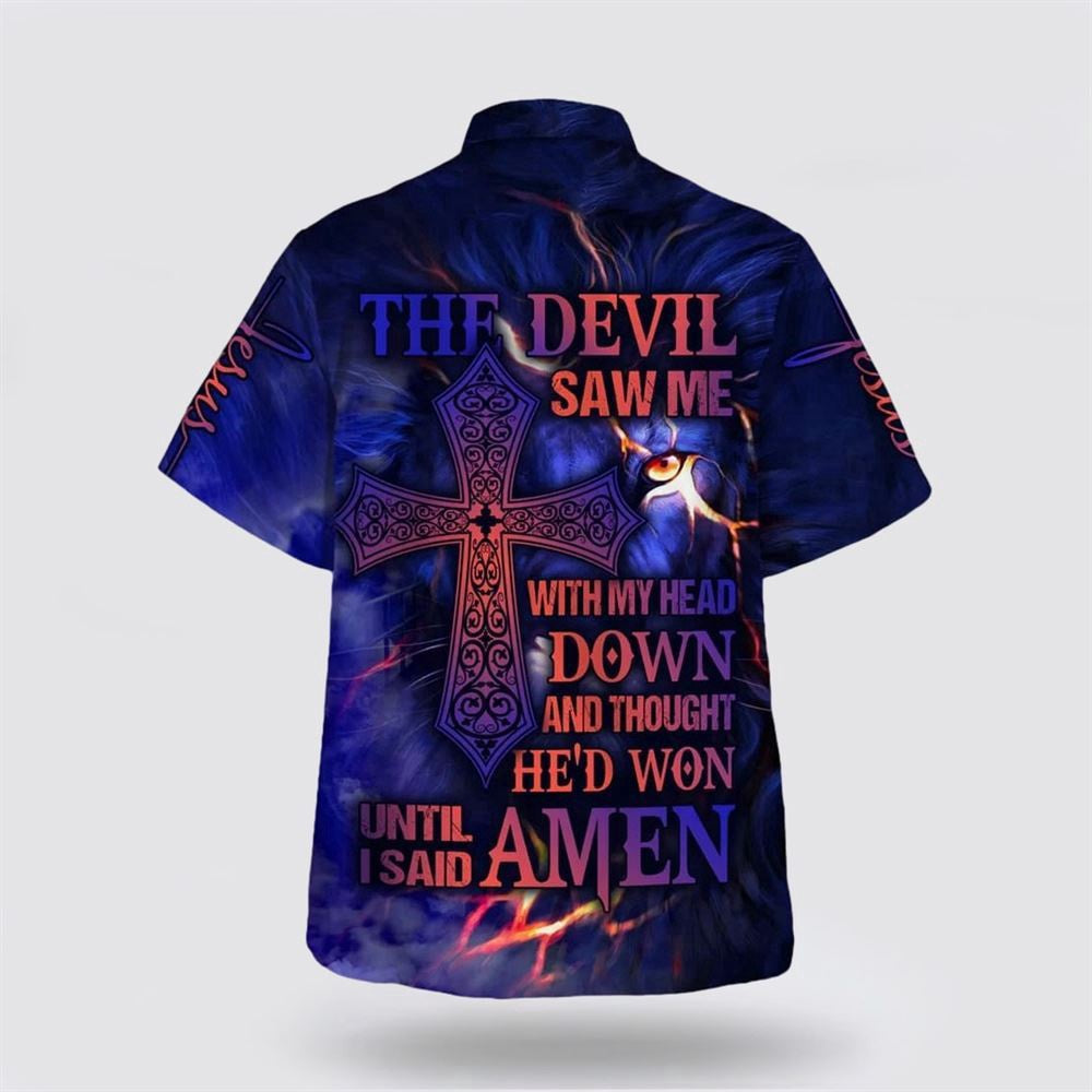 Christian Hawaiian Shirt, The Devil Saw Me With Me Head Down And Thought Hawaiian Shirt, Christian Aloha Shirt