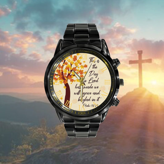 Christian Watch, This Is The Day The Lord Has Made Psalm 11824 Nkjv Thanksgiving Watch - Scripture Watch - Bible Verse Watch