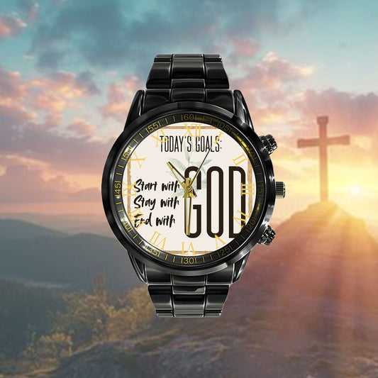 Christian Watch, Today Goal Start With God Stay With God End With God Watch Art - Scripture Watch - Bible Verse Watch