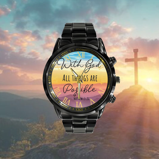 Christian Watch, With God All Things Are Possible Matthew 1926 Watch Art - Scripture Watch - Bible Verse Watch