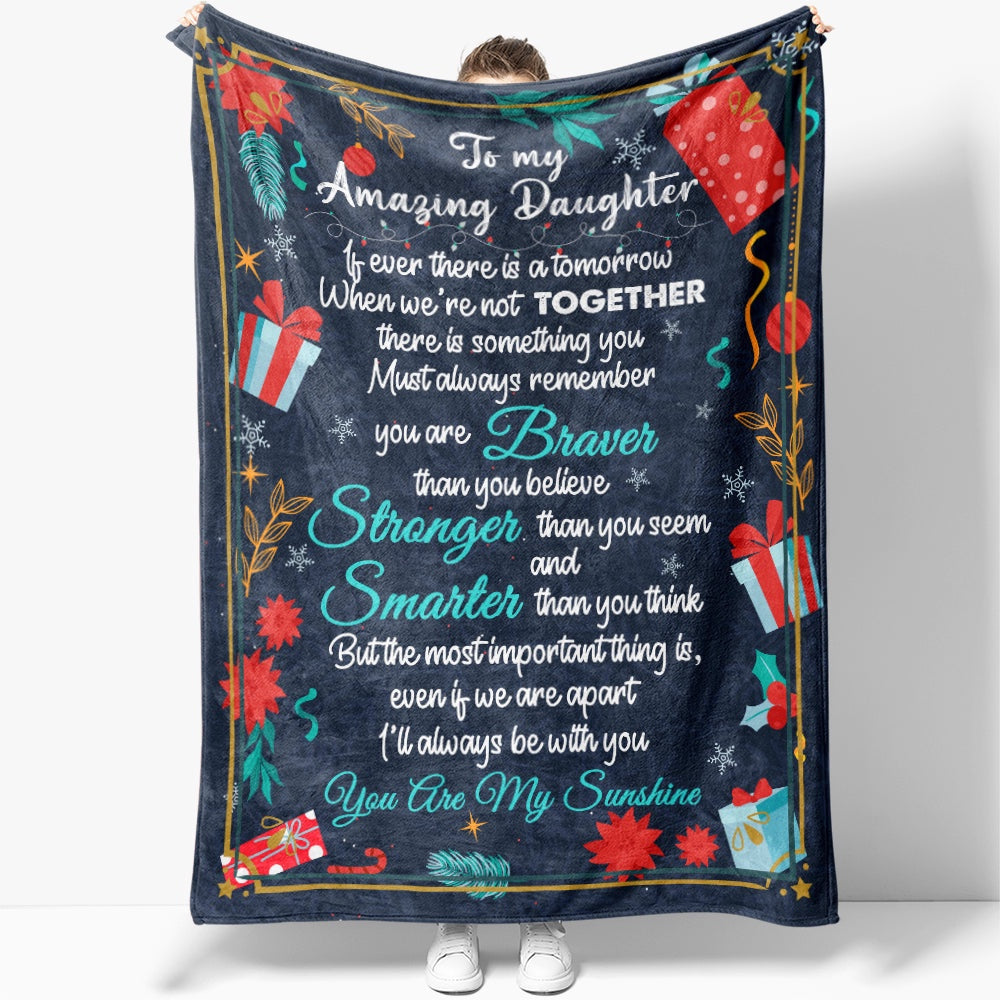 Christmas Blanket To My Amazing Daughter, If Ever There Is A Tomorrow, We'Re Not Together Blanket From Parents Blanket, Christmas Blanket