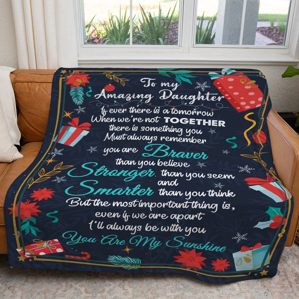 Christmas Blanket To My Amazing Daughter, If Ever There Is A Tomorrow, We'Re Not Together Blanket From Parents Blanket, Christmas Blanket