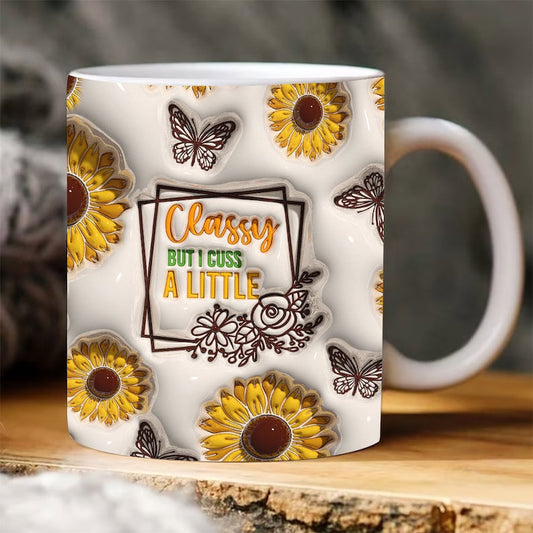 Classy But I Cuss A Little Inflated Mug, 3D Coffee Mug, Cute 3D Inflated Mug, Birthday Gift, Christimas Gift