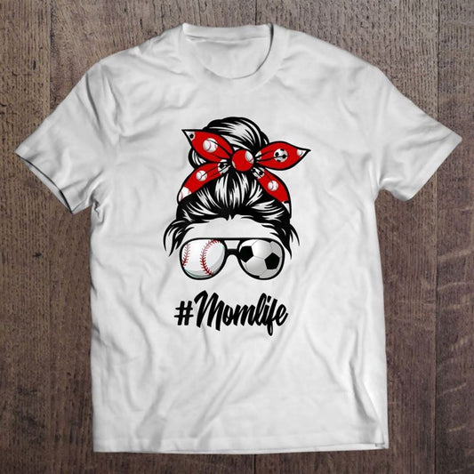 Classy Mom Life Soccer Messy Bun Baseball For Mother's Day T Shirt, Mother's Day Shirt, Gift For Mom, Shirt For Mom