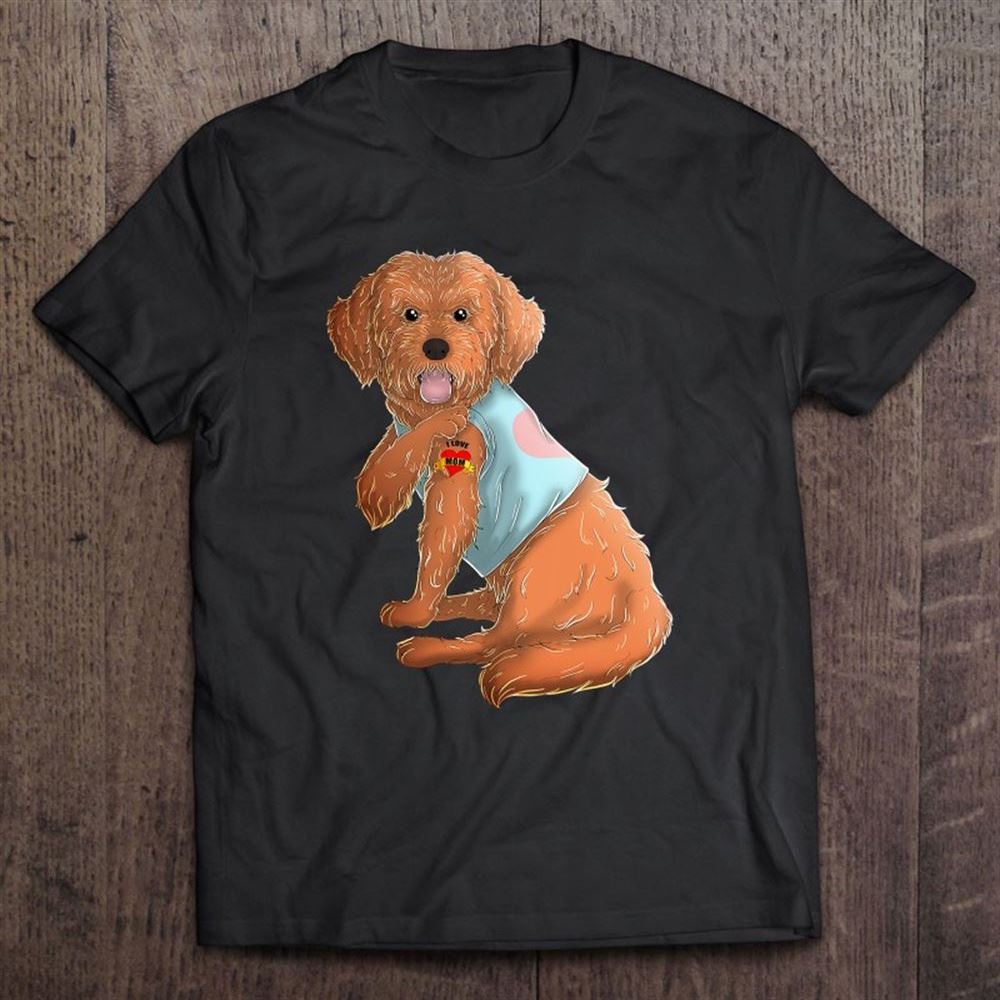 Cockapoo I Love Mom Tattoo Dog Shirt Funny Mother's Day Gift T Shirt, Mother's Day Shirt, Gift For Mom, Shirt For Mom