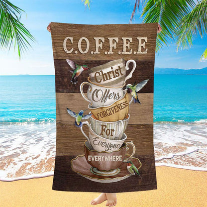 Coffee Cup Hummingbird Christ Offer Forgiven For Everyone Beach Towel - Christian Art - Bible Verse Beach Towel - Religious Beach Towel