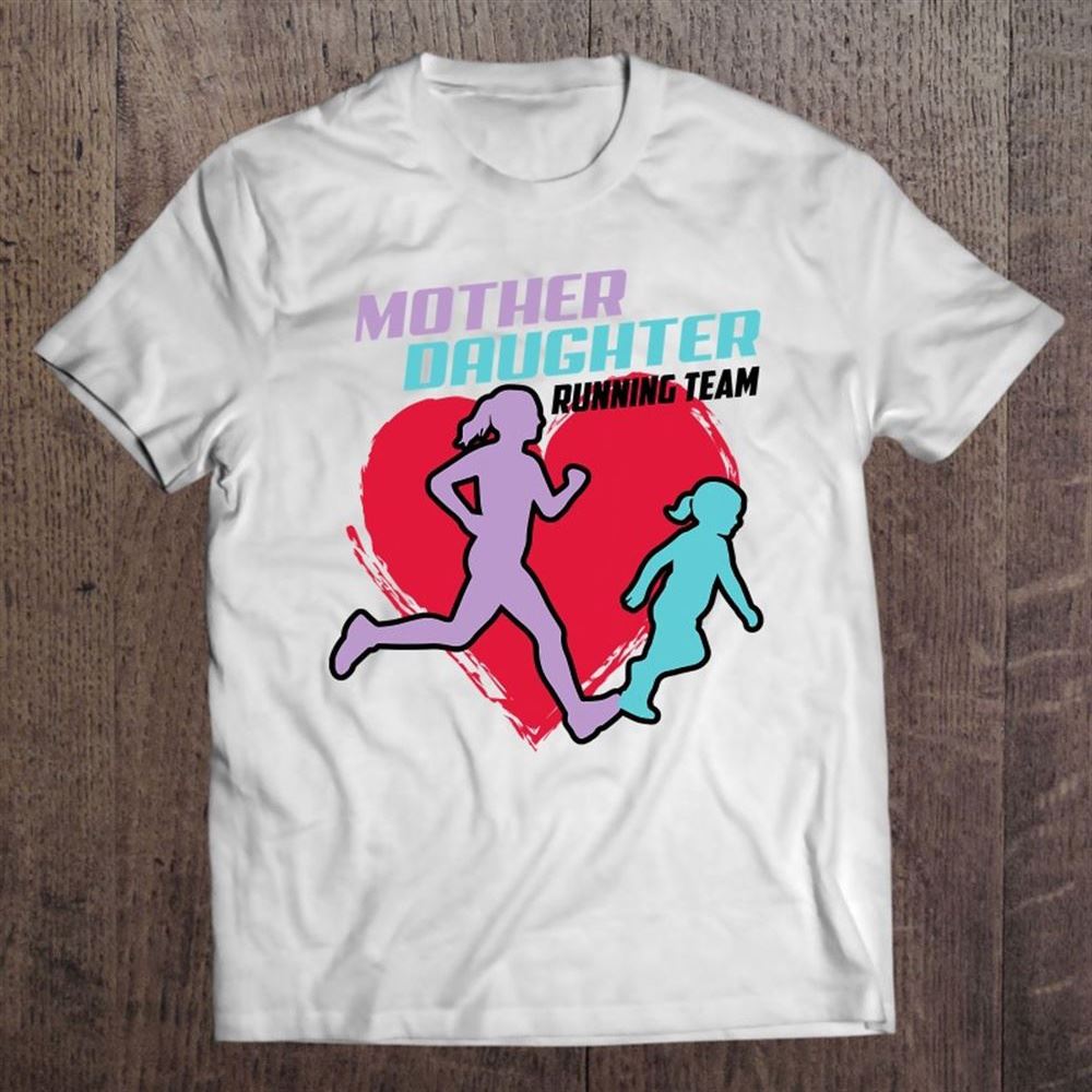 Cool Mother Daughter Running Team Funny Runner Tandem Gift T Shirt, Mother's Day Shirt, Shirt For Mom, Mom Shirt