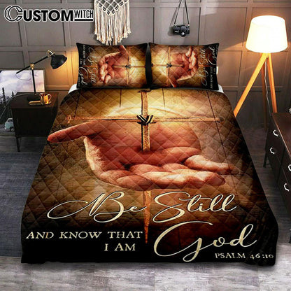 Cross Jesus's Hand Be Still And Know That I Am God Quilt Bedding Set Art