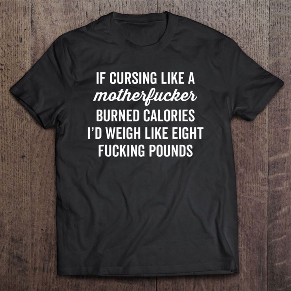 Cursing Like A Motherfucker Funny Offensive T Shirt, Mother's Day Shirt, Shirt For Mom, Mom Shirt