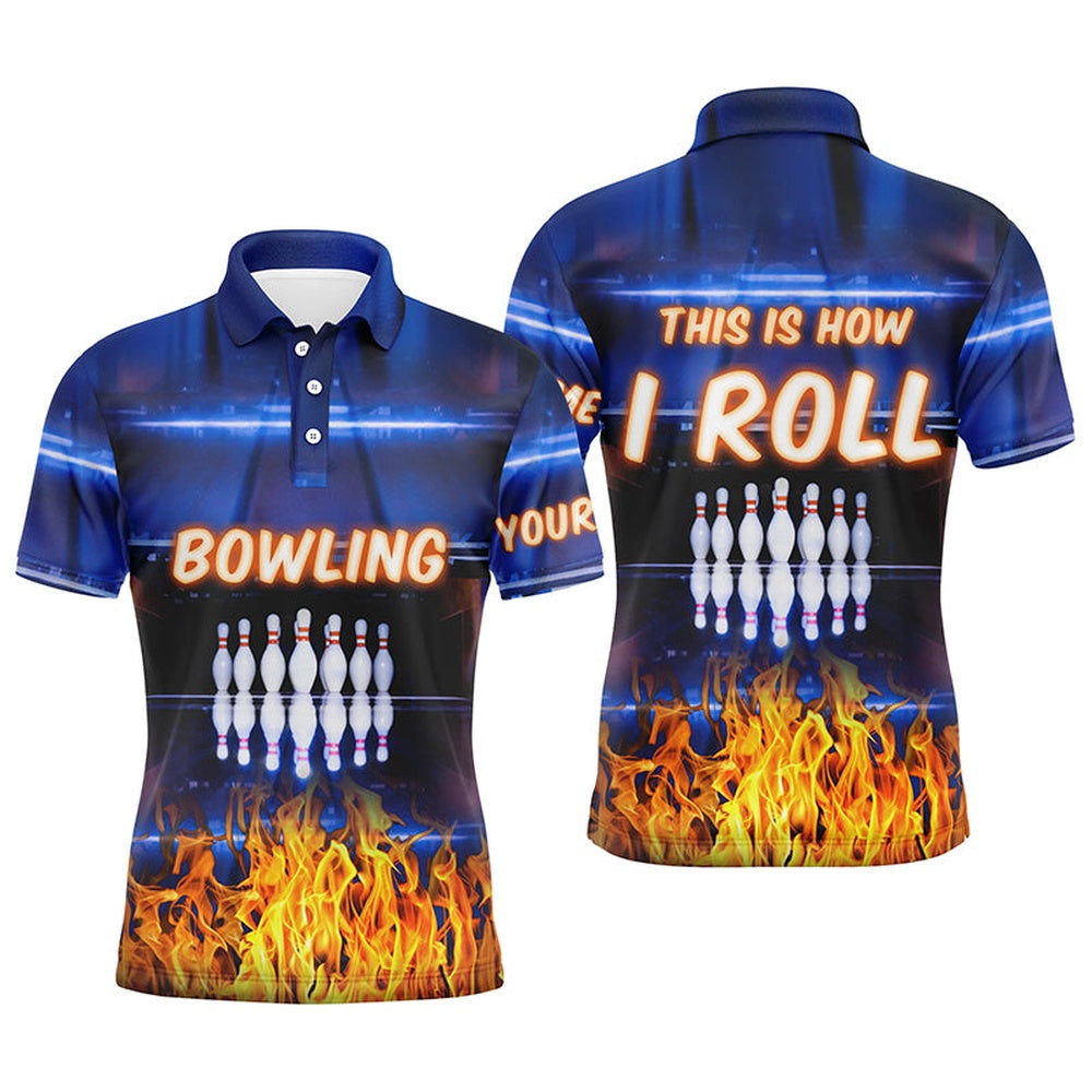 Custom Bowling Polo Shirts, Custom Blue Flame Bowling Polo Shirts For Men, This Is How I Roll Team Bowling Jerseys