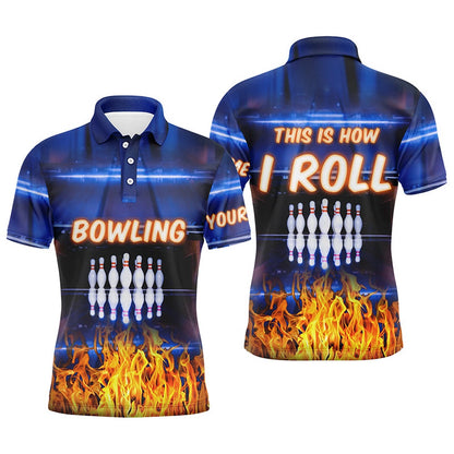 Custom Bowling Polo Shirts, Custom Blue Flame Bowling Polo Shirts For Men, This Is How I Roll Team Bowling Jerseys
