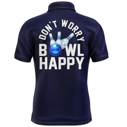 Custom Bowling Polo Shirts, Custom Bowling Shirt For Men, Don'T Worry Bowl Happy, Blue Bowling Polo Jersey Short Sleeve Bowlers
