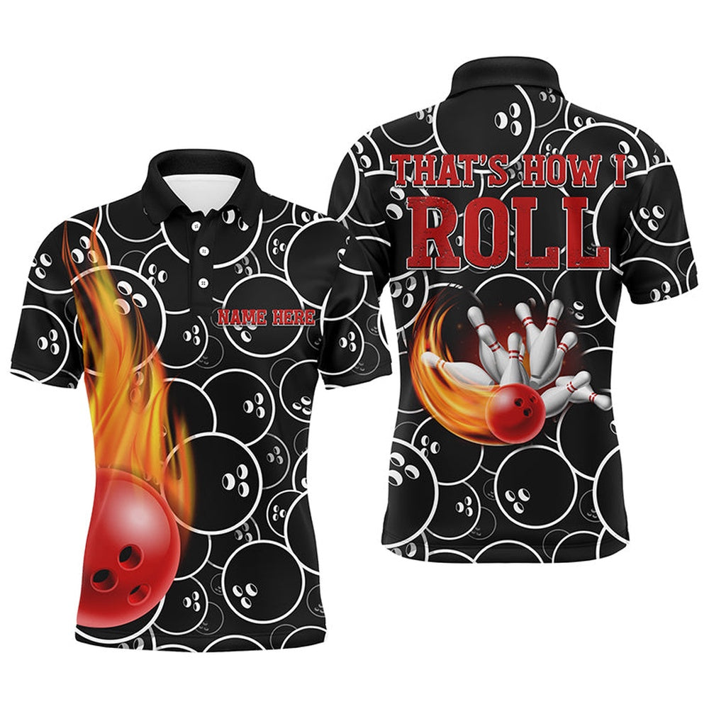 Custom Bowling Polo Shirts, Flame Men Polo Bowling Shirt, That'S How I Roll Personalized Bowlers Jersey