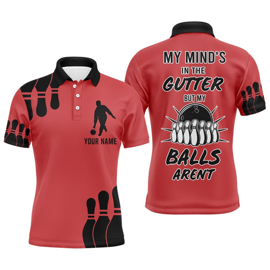 Custom Bowling Polo Shirts, Funny Men Polo Bowling Shirt, My Mind'S In The Gutter But My Balls Aren'T, Custom Bowler Team Jersey
