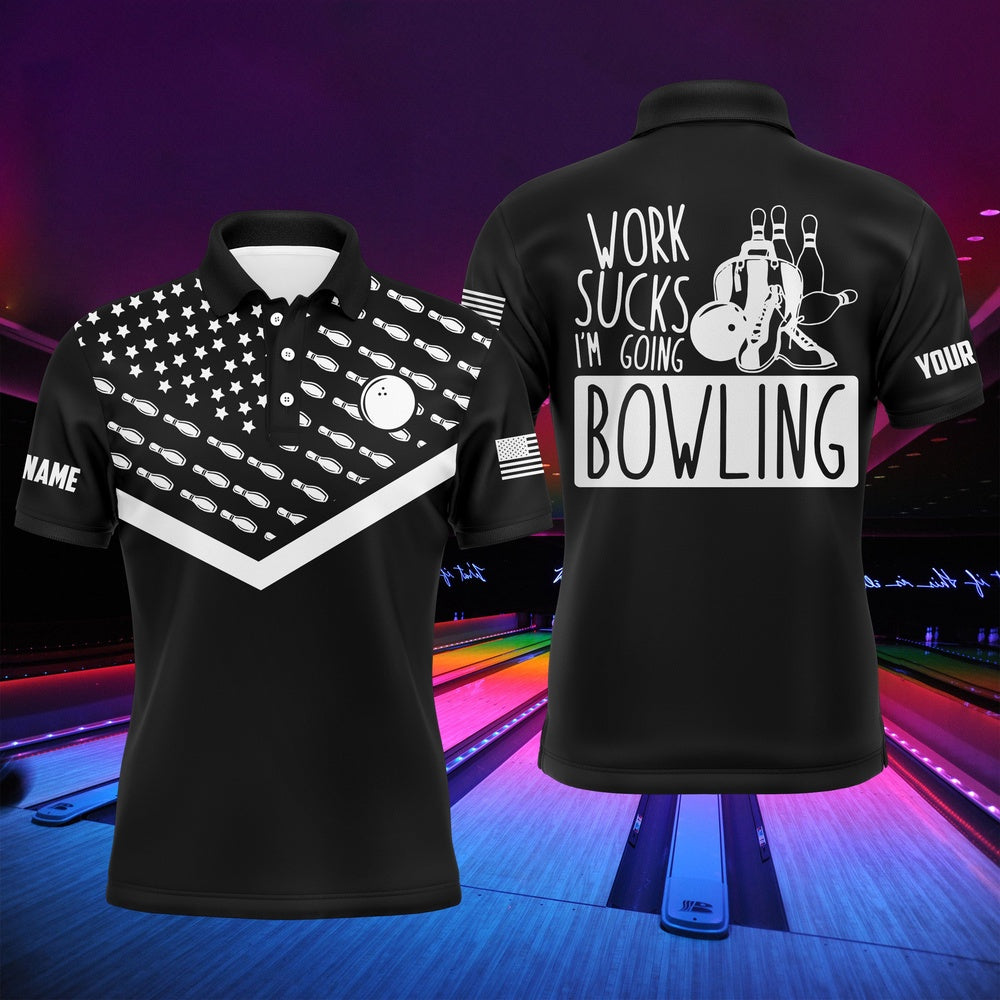 Custom Bowling Polo Shirts, Funny Men Polo Bowling Shirt Personalized Work Sucks I'M Going Bowling Black Patriotic Short Sleeves
