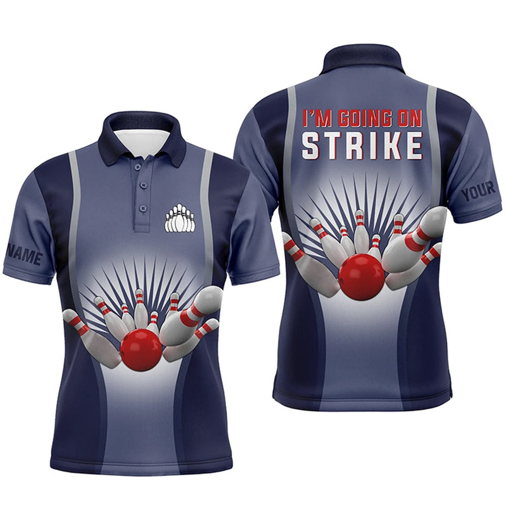 Custom Bowling Polo Shirts, I'M Going On Strike Bowling Custom Men Bowling Polo Shirts, Personalized Team Bowling Jerseys Blue