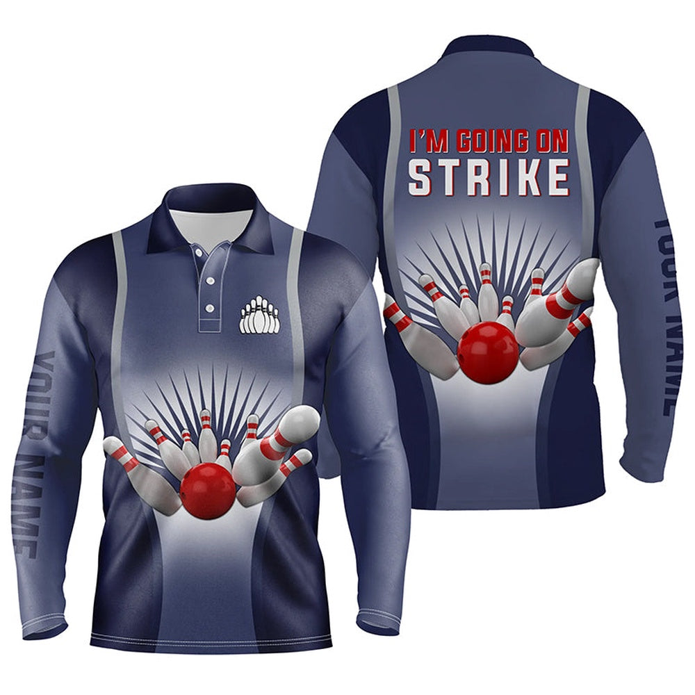 Custom Bowling Polo Shirts, I'M Going On Strike Bowling Custom Men Bowling Polo Shirts, Personalized Team Bowling Jerseys Blue