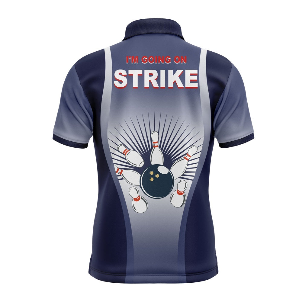 Custom Bowling Polo Shirts, I'M Going On Strike Men Polo Bowling Shirt Personalized Blue Men Bowlers Team Short Sleeves Jersey