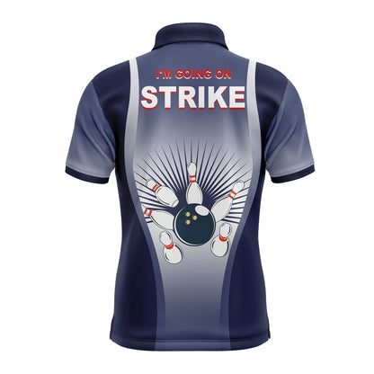 Custom Bowling Polo Shirts, I'M Going On Strike Men Polo Bowling Shirt Personalized Blue Men Bowlers Team Short Sleeves Jersey