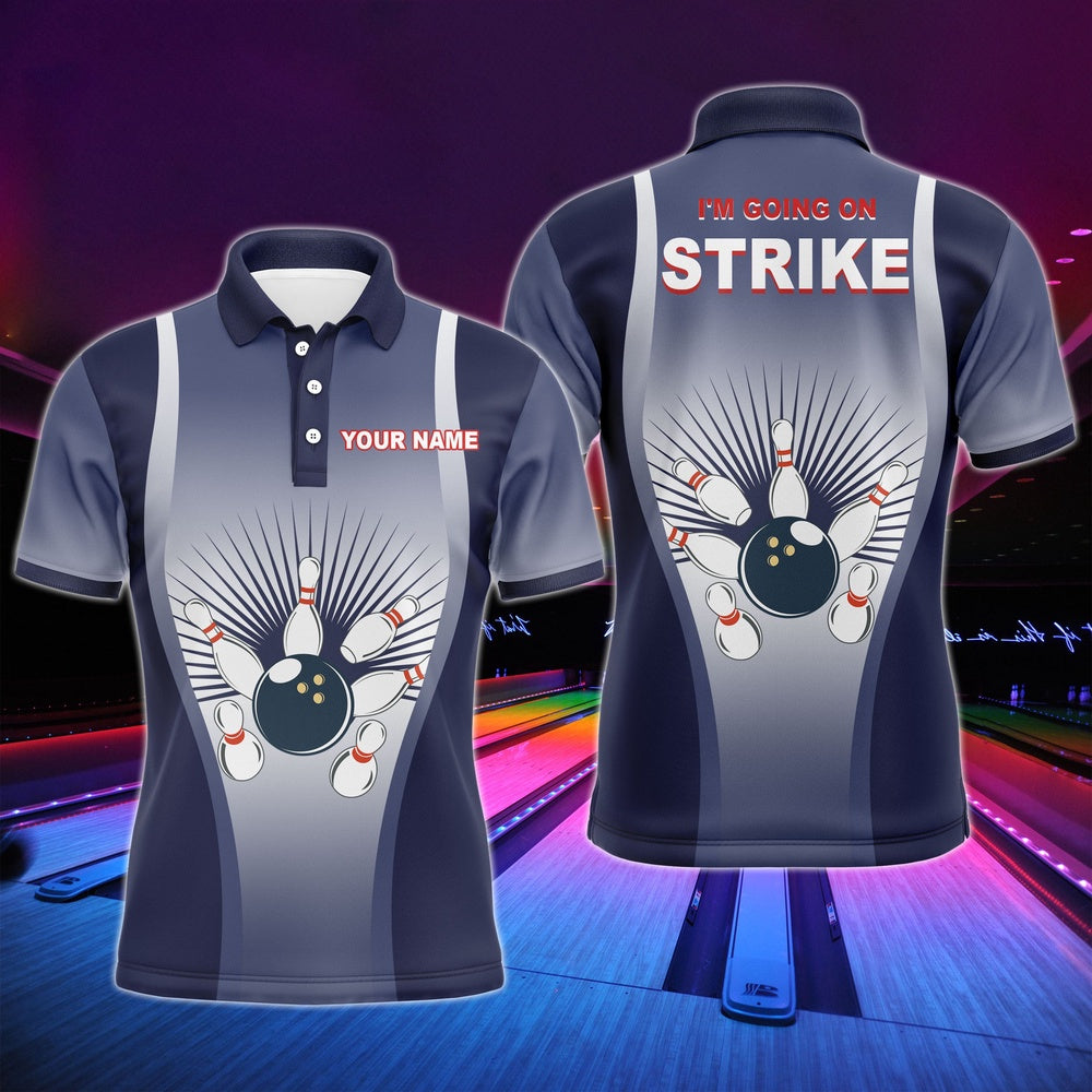 Custom Bowling Polo Shirts, I'M Going On Strike Men Polo Bowling Shirt Personalized Blue Men Bowlers Team Short Sleeves Jersey