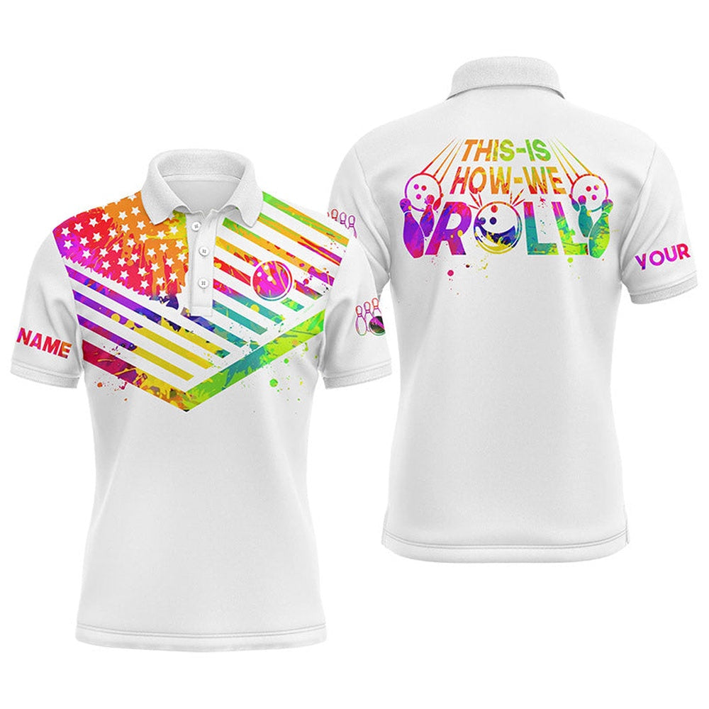 Custom Bowling Polo Shirts, Men'S Bowling Shirt Watercolor American Flag Custom Name This Is How We Roll Bowling Shirts For Men