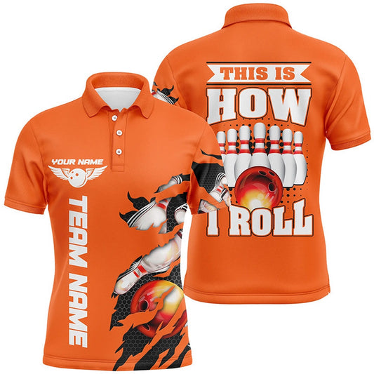 Custom Bowling Polo Shirts, This Is How I Roll Custom Orange Bowling Team Polo Shirts For Men With Custom Name