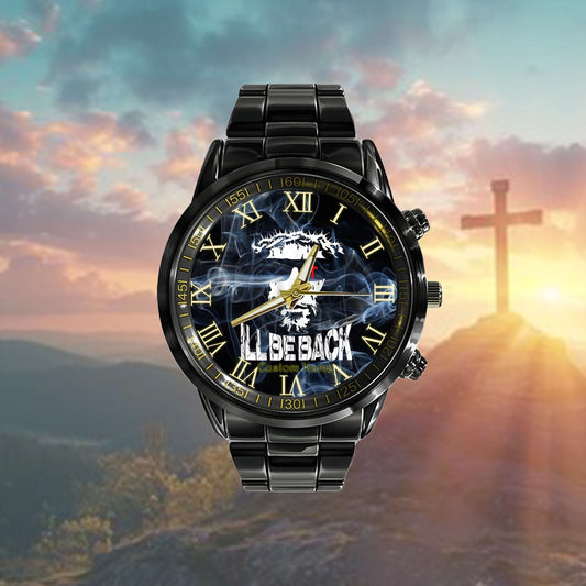Custom Christian Watch, I'Ll Be Back Jesus Christ Faith Based Christian Design Watch, Religious Watch