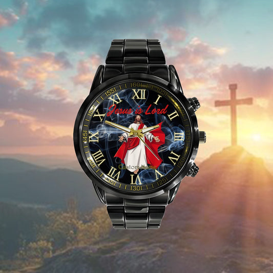 Custom Christian Watch, Jesus Is Lord Christian Faith Trust In God Watch, Religious Watch