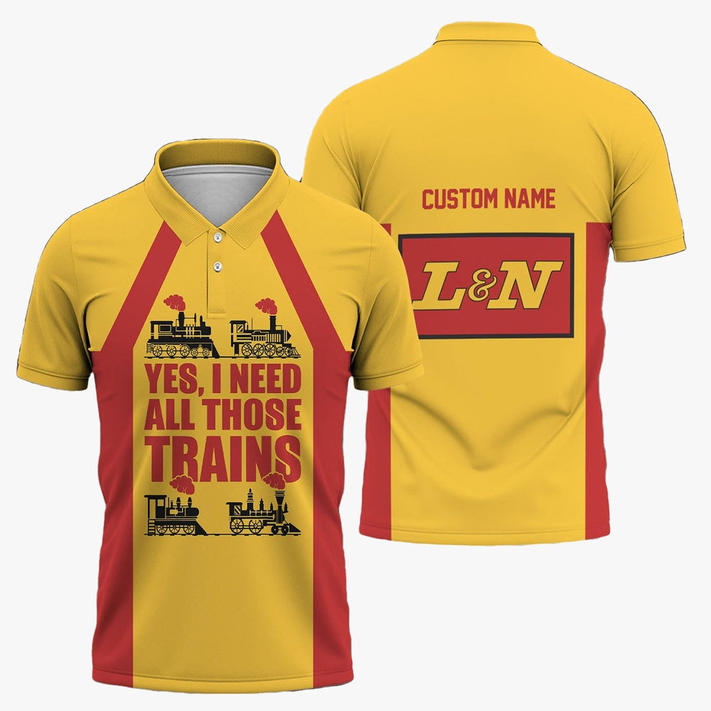 Custom Name Louisville and Nashville Railroad Polo Shirt, Yes I Need All Those Train LAndN Printed Shirt